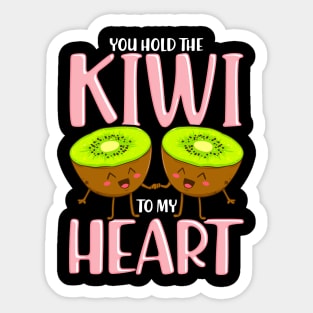 You Hold The Kiwi To My Heart Adorable Kiwis Pun Sticker